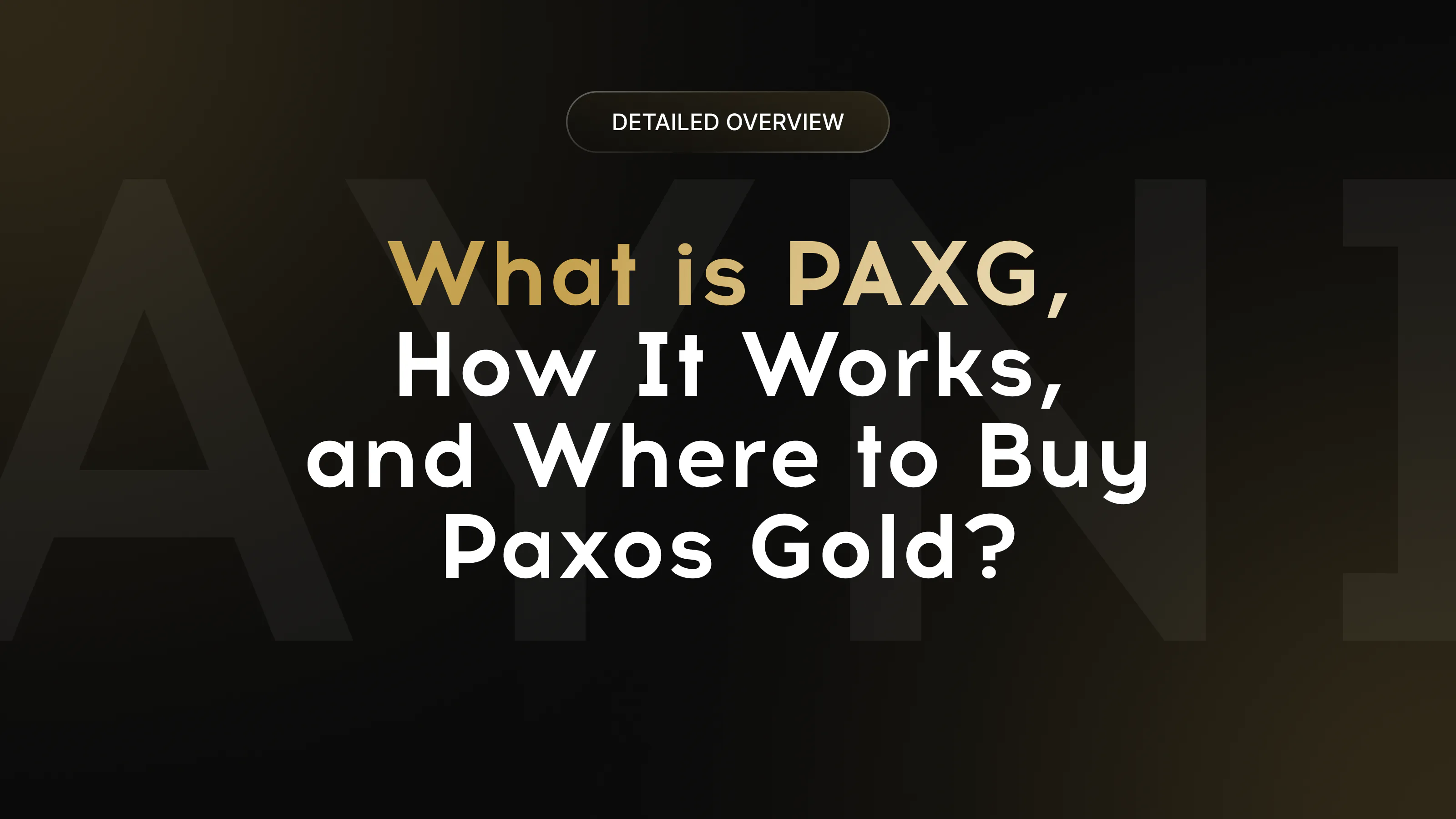 Resumen del token PAXG Paxos Gold, respaldo en bóveda y formas de adquisición.